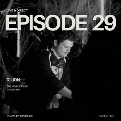 Live & Direct Episode 29: D'LION - Live @ The Mothership 2024