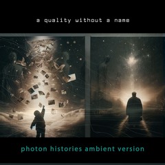 photon histories - ambient version