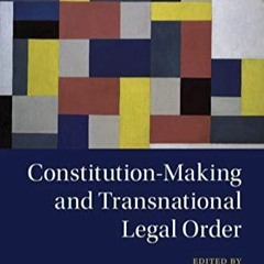 [PDF READ ONLINE] Constitution-Making and Transnational Legal Order (Comparative