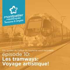 Épisode 10: Les tramways: Voyage artistique!
