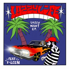 LAZZYLIFE - J'PRENDS LE BAIN ET J'ARRIVE