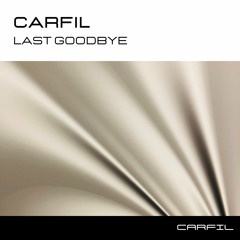 Carfil- Last Goodbye (Extended Mix)