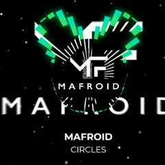 Mafroid - Circles (Extended Mix)