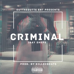 'CRIMINAL' (Prod. By Killez Beats) *VIDEO IN DESCRIPTION*