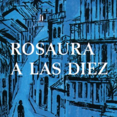[Read] EPUB 📙 Rosaura a las Diez (Spanish Edition) by  Marco Denevi,Donald A. Yates,
