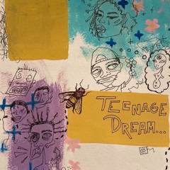 TEENAGE DREAM