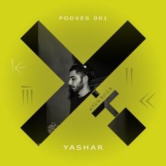 PODXES 001 - Yashar