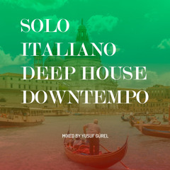Solo Italiano Deep House Downtempo