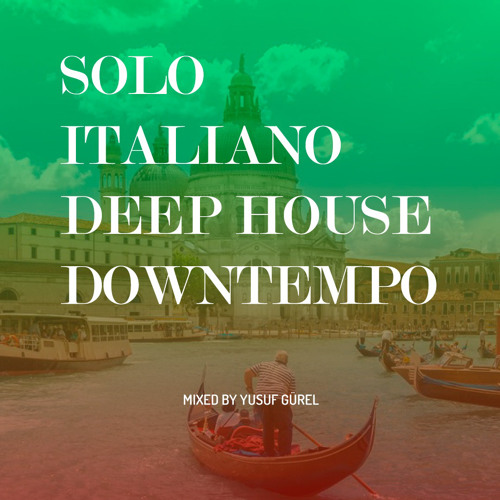 Solo Italiano Deep House Downtempo