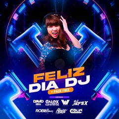 FELÍZ DÍA DEL DJ - PACK FREE [17 Versiones TOP]
