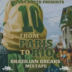 From Paris to Rio - Brazilian Breaks Mixtape