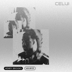 CELUI MIX#65 | HENRY BROOKS