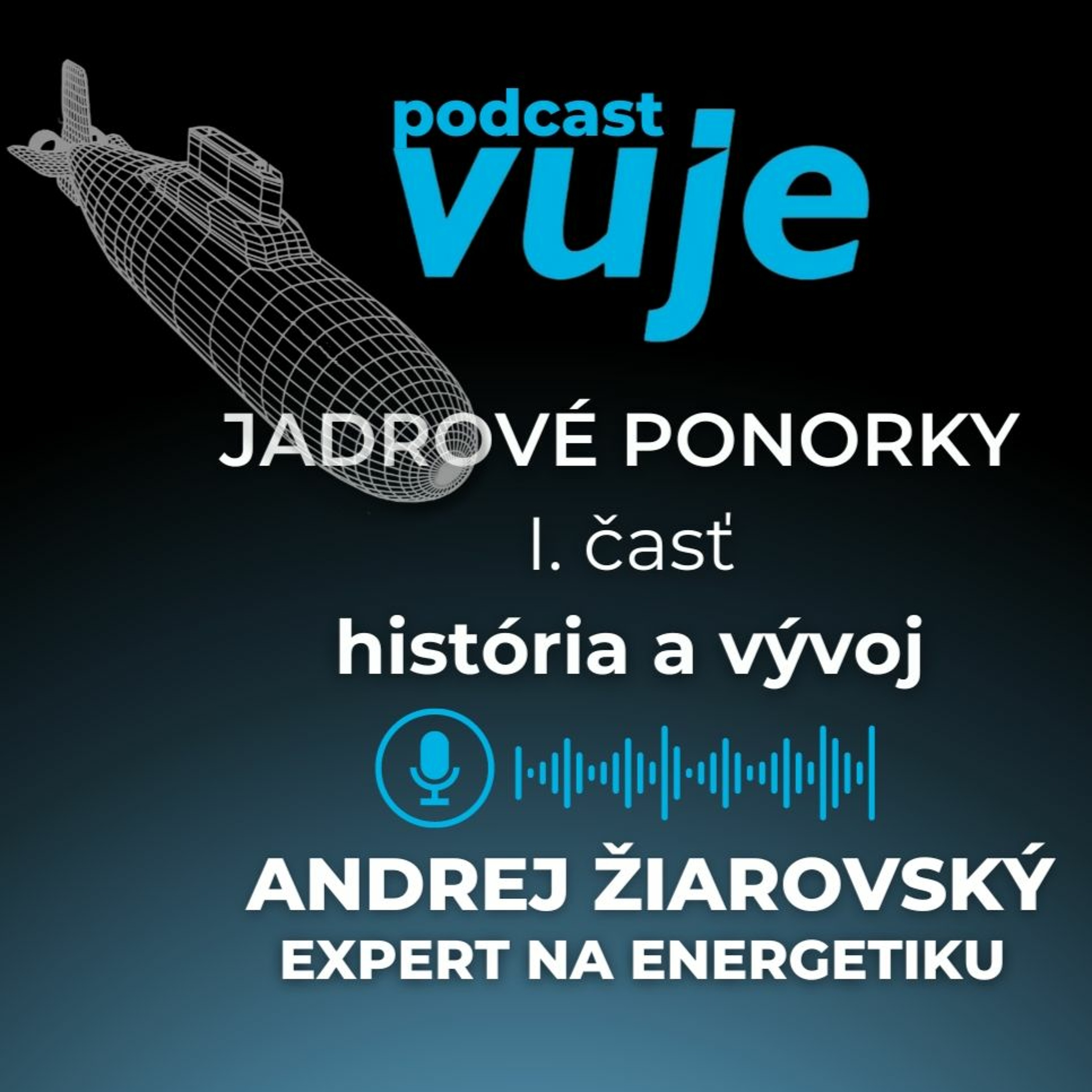 Andrej Žiarovský: Katastrofy, ktoré predchádzali haváriám jadrových ponoriek