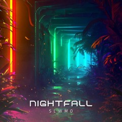 SLWMO - Nightfall (FREE DOWNLOAD)