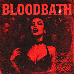 LazerNomad - Bloodbath