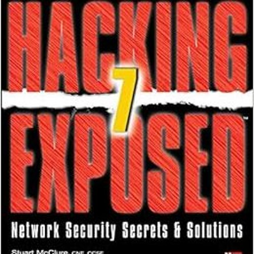 GET [EPUB KINDLE PDF EBOOK] Hacking Exposed 7: Network Security Secrets and Solutions