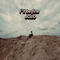 I'LL BE FINE