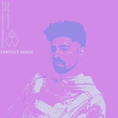 Felix Cartal - Mine (Fvntvcy Remix)
