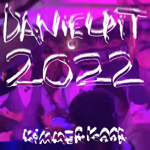 Kimmercore @ DANIELPIT 2022 (RE - RECORDING!!!!)