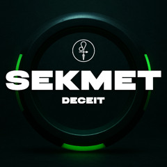 SEKMET - Deceit (FREE DL)