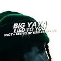 Big YAYA - Lied To You  (Prod. By @2tblossom X @Oooze)