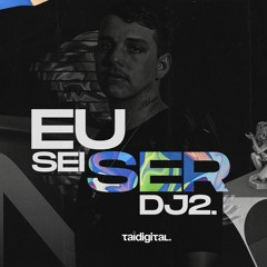 MEGA EU SEI SER DJ 2 - (TAI Digital) 2020