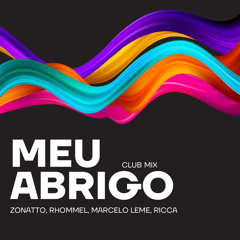 Zonatto, Rhommel, Marcelo Leme, Ricca - Meu Abrigo Club Mix (COPYRIGHT)