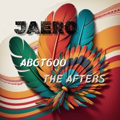ABGT600 AFTERPARTY JAERO