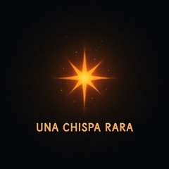 1. Una Chispa Rara