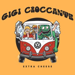 PREMIERE: Gigi Croccante - Extra Cheese [Lisztomania]