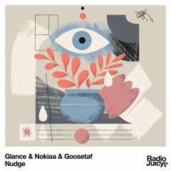 Glance, Nokiaa & Goosetaf - Nudge