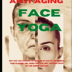@* 30 Best Anti-Aging Face Yoga., Best Face Yoga Exercises For Reduction Of Face Fat, And Wrink