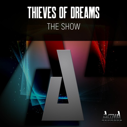 Thieves Of Dreams "The Show" (Preview)(Activa Records)(Out Now)