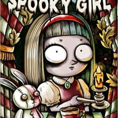 [PDF] ✔️ eBooks Spooky Girl Coloring Book: A Coloring Book Features Kawaii, Cute Spooky Girl for Str