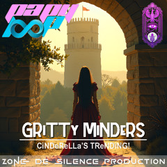 GRiTTy MiNDeRS - CiNDeReLLa’S TReNDiNG!
