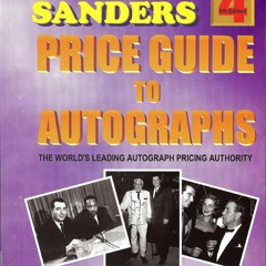 [PDF READ ONLINE] The Sanders Price Guide to Autographs, 4th Edition