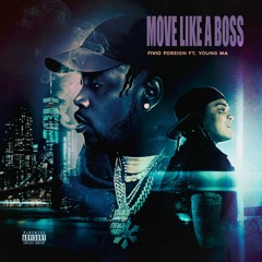 Move Like a Boss (feat. Young M.A)