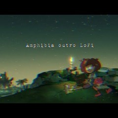 Amphibia Outro LoFi by Maarbble on YouTube