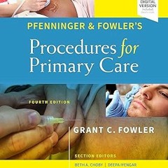 Read [PDF] Pfenninger and Fowler's Procedures for Primary Care - Grant C. Fowler MD (Author)
