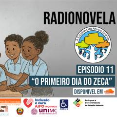 T01EP11 O PRIMEIRO DIA DO ZECA - A Escolinha da Arvore Grande