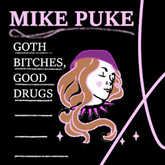 goth bitches, good drugs