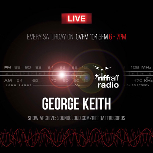 *riffraff Radio 010 - George Keith