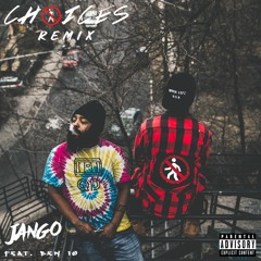 Choices (Remix) [feat. Ben 10]