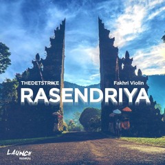 THEDETSTRIKE & Fakhri Violin - Rasendriya