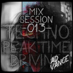 Mix Session -013- / Techno (Peak Time / Driving)-(Ad Vance)-(HQ)