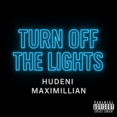 HuDeni - Turn Off The Lights remix feat. Maximillian