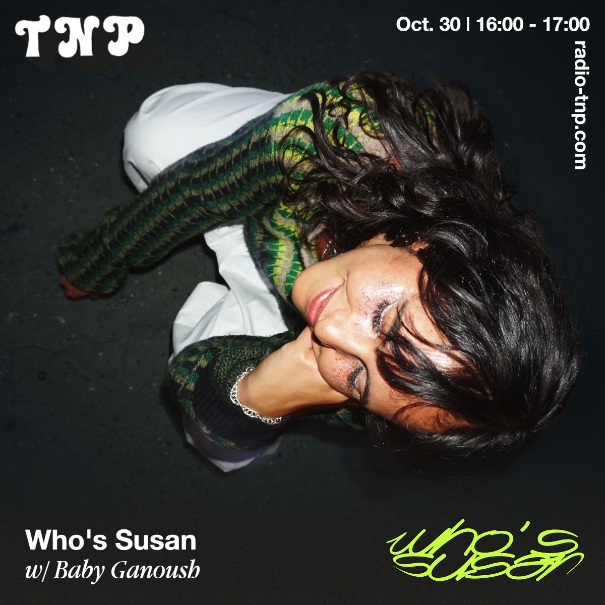 baby ganoush @ Who's Susan x Radio TNP 30.10.2022