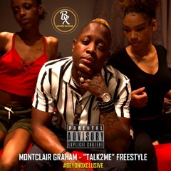 Montclair Graham - "Talk2Me" Freestyle