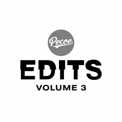 Pecoe - Edits Volume 3 FREE EP - Mini - Mix