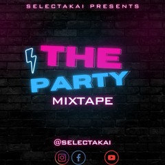Selectakai Present - The Party Mix